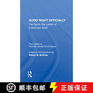 【3-4周达】Good Night Officially: The Pacific War Letters of a Destroyer Sailor [9780367009014]