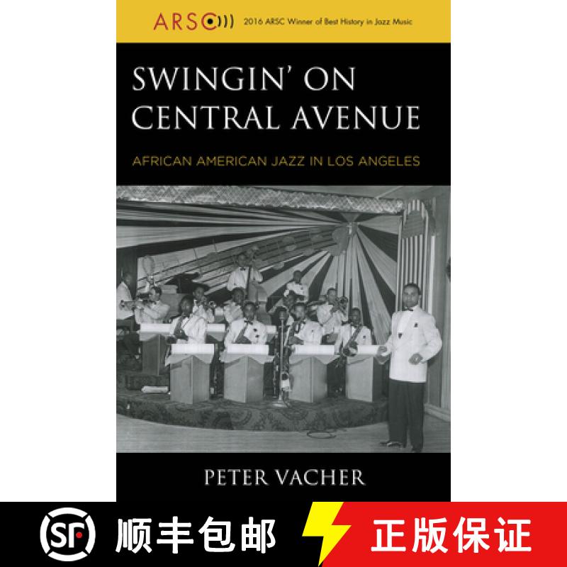【3-4周达】Swingin' on Central Avenue : African American Jazz in Los Angeles [9780810888326]