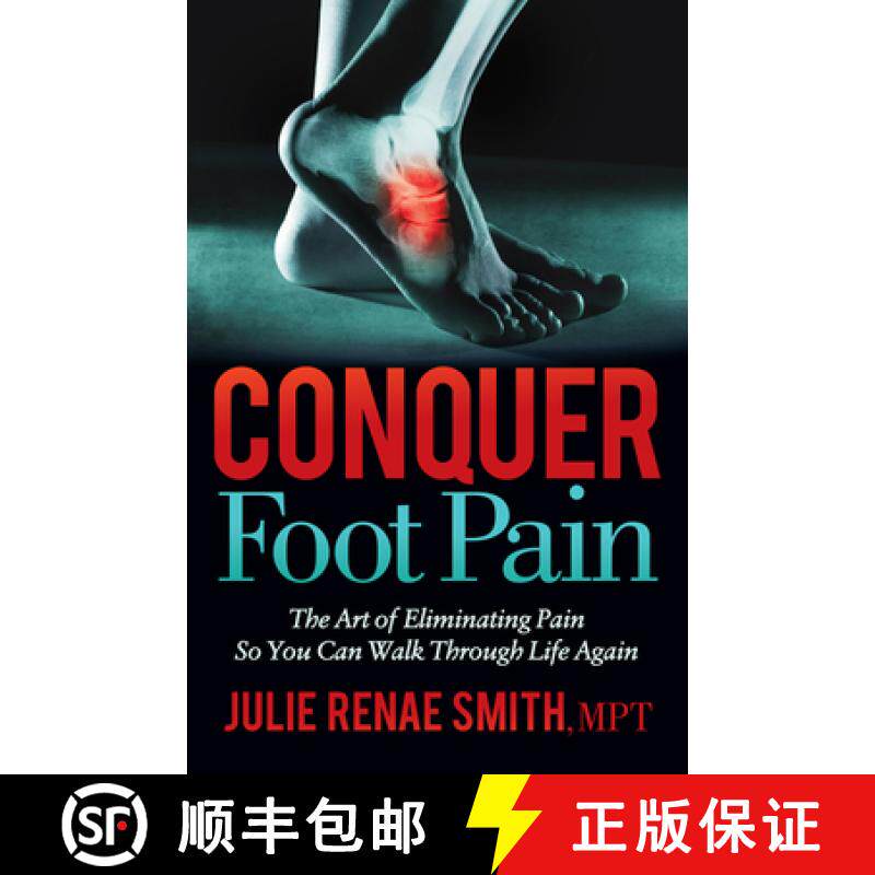【3-4周达】Conquer Foot Pain : The Art of Eliminating Pain So You Can Walk Through Life Again [9781642798463]