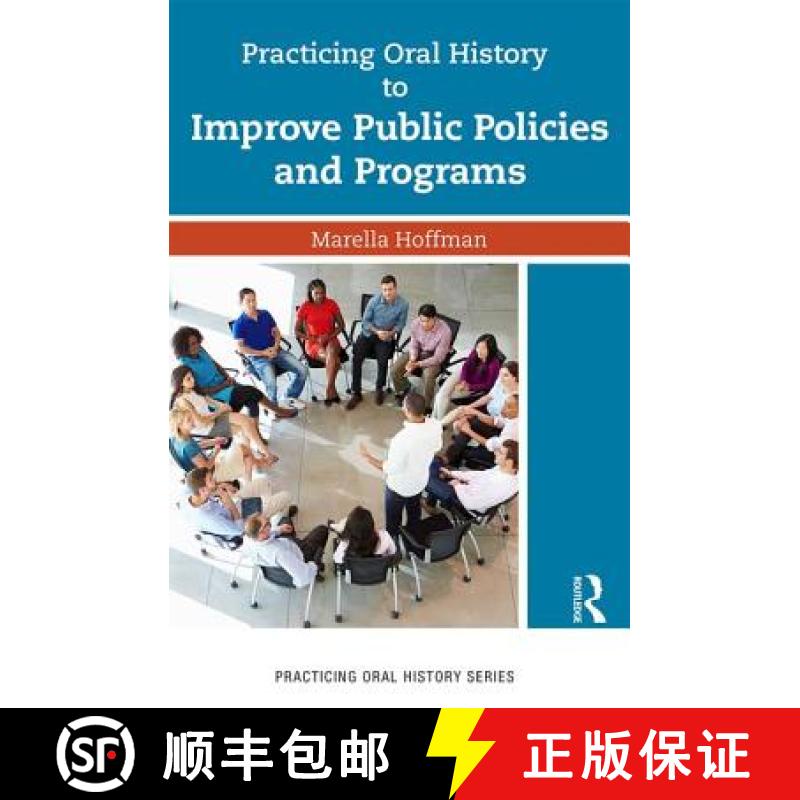 【4周达】Practicing Oral History to Improve Public Policies and Programs [9781629584867]