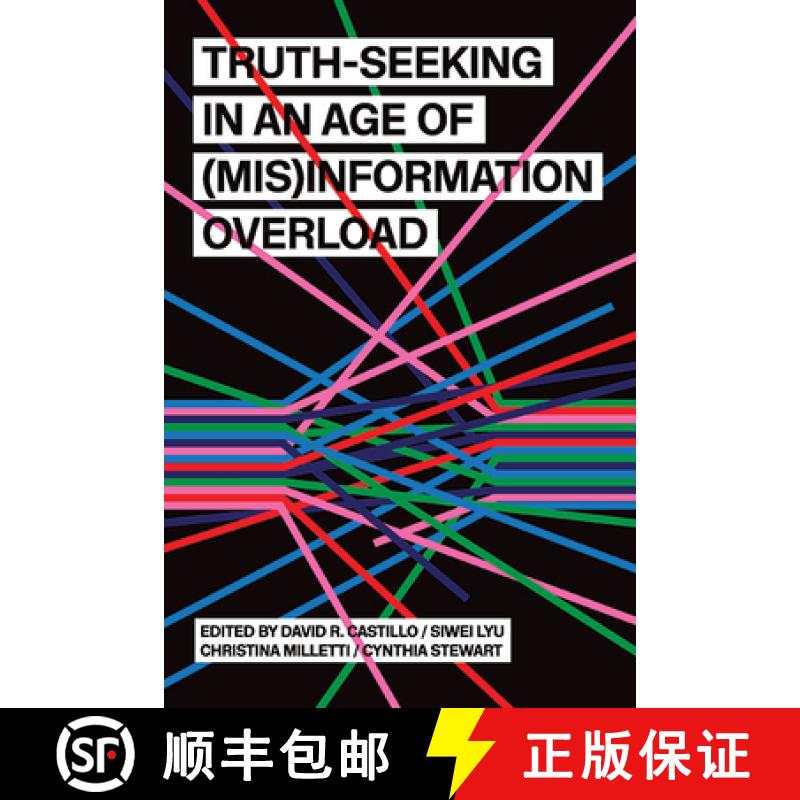 【3-4周达】Truth-Seeking in an Age of (Mis)Information Overload [9781438499246]