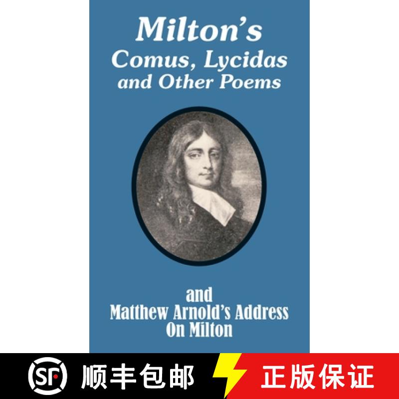 【3-4周达】Milton's Comus, Lycidas and Other Poems And Matthew Arnold's Address On Milton [9781410207999]