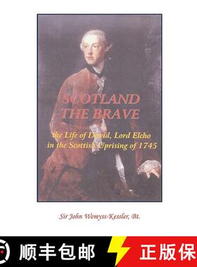 预订 Scotland The Brave: The Life of David, Lord Elcho in the Scottish Uprising of 1745 [9780788415821]
