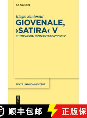 【3-4周达】Giovenale, satira V: Introduzione, Traduzione E Commento [9783110318708]
