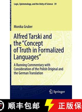 【3-4周达】Alfred Tarski and the Concept of Truth in Formalized Languages: A Running Commentary with ... [9783319326146]