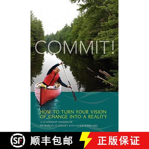 【3-4周达】Commit! A Leadership Handbook: How to Turn Your Vision of Change into a Reality [9780578042497]