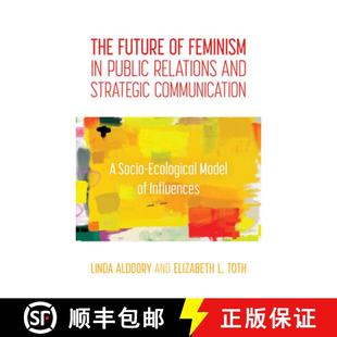 Public Ecological The Relations Mode... Socio and 9781538128244 Communication Feminism Future 预订 Strategic