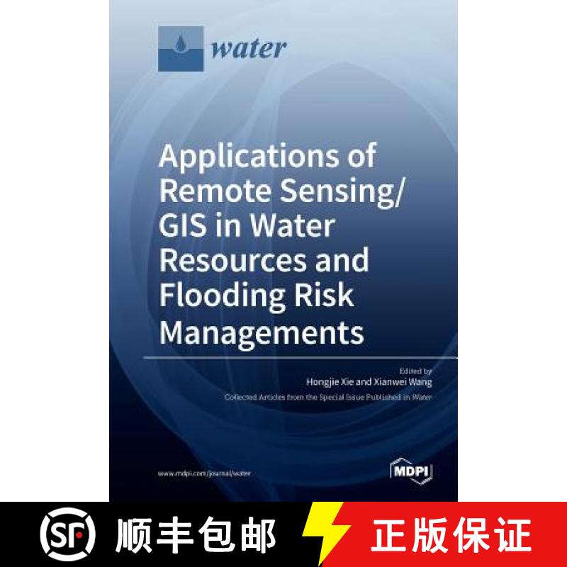 【2-3周达】Applications of Remote Sensing/ GIS in Water Resources and Flooding Risk Managements [9783038429821]