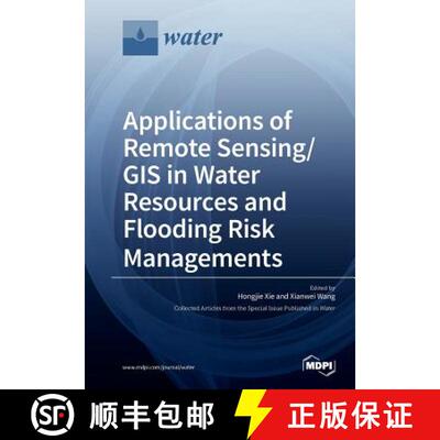 【3-4周达】Applications of Remote Sensing/ GIS in Water Resources and Flooding Risk Managements [9783038429821]