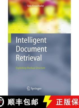 【3-4周达】Intelligent Document Retrieval : Exploiting Markup Structure [9781402037672]