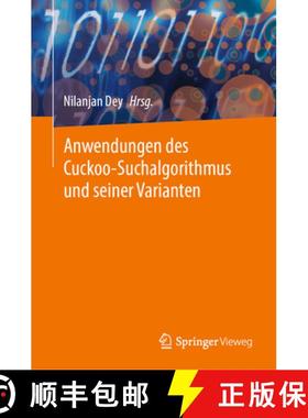 【3-4周达】Anwendungen des Cuckoo-Suchalgorithmus und seiner Varianten [9789819974924]