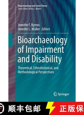 【3-4周达】Bioarchaeology of Impairment and Disability : Theoretical, Ethnohistorical, and Methodolog... [9783319860442]