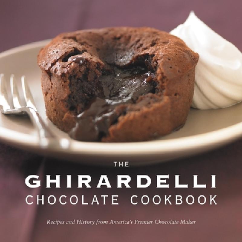 【4周达】The Ghirardelli Chocolate Cookbook: Recipes and History from America's Premier Chocolate Maker[9781580088718]