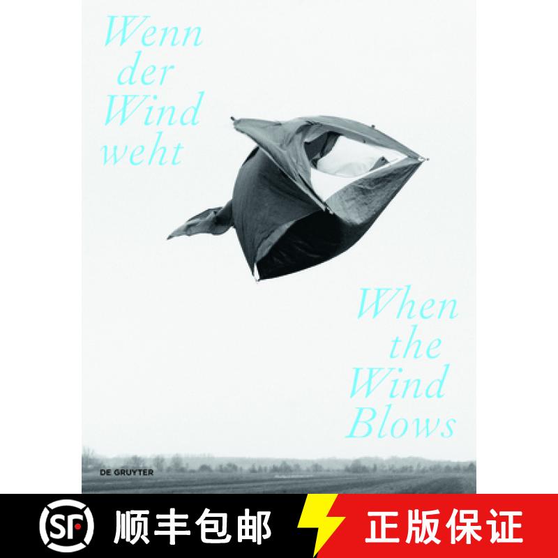 【2-3周达】Wenn der Wind weht / When the Wind Blows : Luft, Wind und Atem in der zeitgenössischen Ku... [9783110785203]