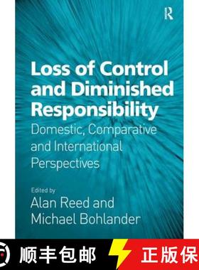 【3-4周达】Loss of Control and Diminished Responsibility: Domestic, Comparative and International Per... [9781409431756]