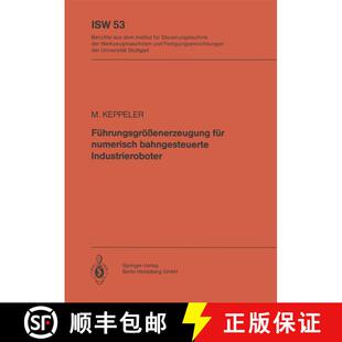 【3-4周达】Fuhrungsgroessenerzeugung Fur Numerisch Bahngesteuerte Industrieroboter [9783540137740]