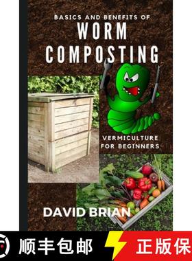 预订 Basics and Benefits of Worm Composting: How to Start With Vermiculture [9787406294608]