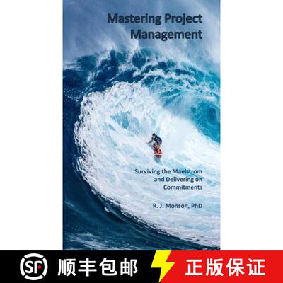【3-4周达】精装 Mastering Project Management: Surviving the Maelstrom and Delivering on Commitments [9780998144245]