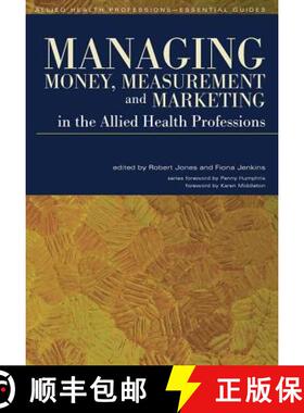 【3-4周达】Managing Money, Measurement and Marketing in the Allied Health Professions: Allied Health ... [9781846191985]