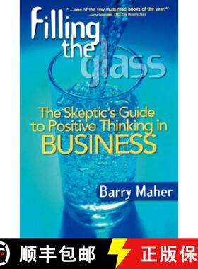 【3-4周达】Filling the Glass: The Skeptic's Guide to Positive Thinking in Business [9780978732127]