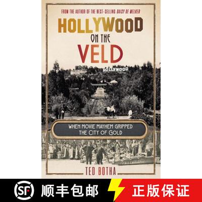 【3-4周达】HOLLYWOOD ON THE VELD - When movie mayhem gripped the City of Gold [9781776194681]