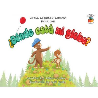 【4周达】Little Linguists' Library, Book One (Spanish): ¿Dónde está mi globo? [9781916470323]