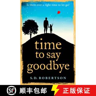 【3-4周达】Time to Say Goodbye: A Heart-Rending Novel About a Father's Love for His Daughter [9780008100674]