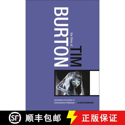 【3-4周达】The Films of Tim Burton: Animating Live Action in Contemporary Hollywood [9780826415677]