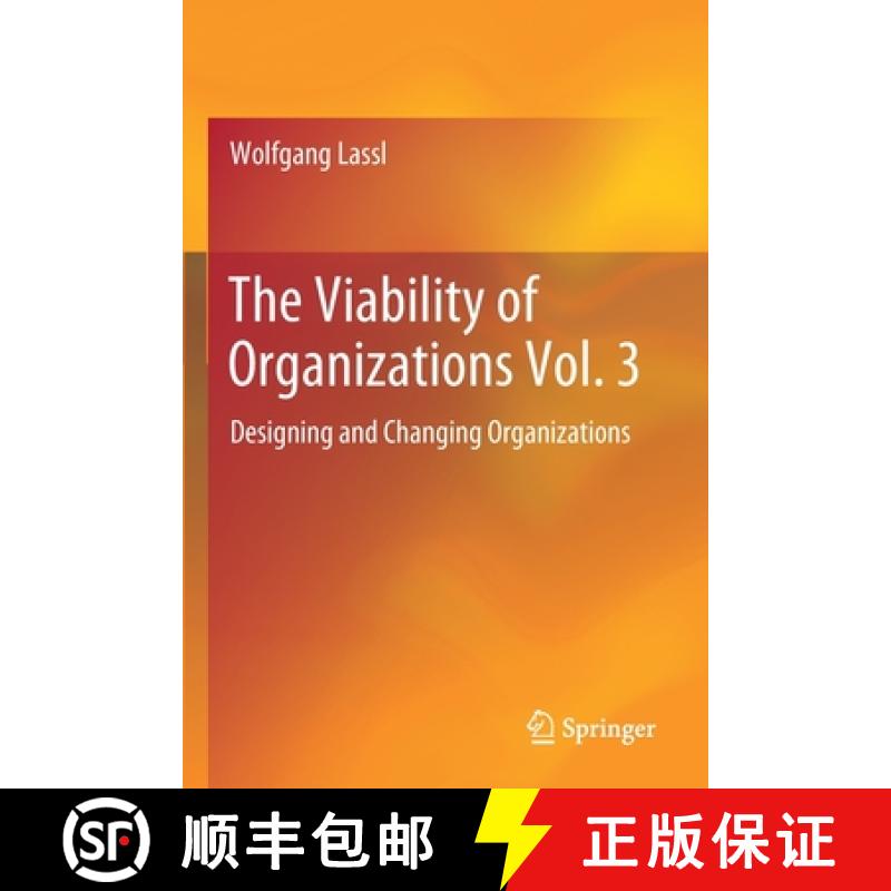 【3-4周达】The Viability of Organizations Vol. 3 : Designing and Changing Organizations [9783030258566]