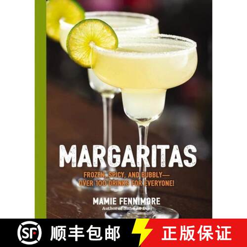 【3-4周达】Margaritas: Frozen, Spicy, and Bubbly - Over 100 Drinks for Everyone! (Shake Up Your Marga... [9781604337952]