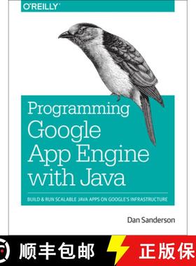预订 Programming Google App Engine with Java: Build & Run Scalable Java Applications on Google's Infr... [9781491900208]