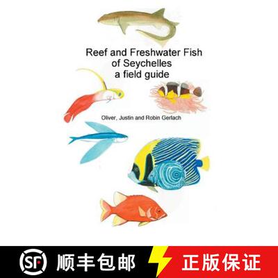 【3-4周达】Reef and Freshwater Fish of Seychelles: A Field Guide [9780953378784]