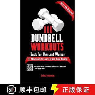 【3-4周达】111 Dumbbell Workouts Book for Men and Women: With only 2 Dumbbells. Workout Journal Log B... [9781990709517]
