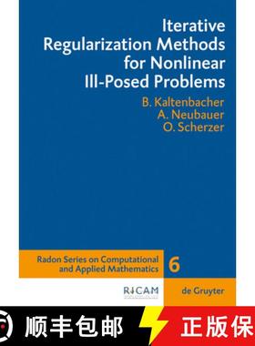 预订 Iterative Regularization Methods for Nonlinear Ill-Posed Problems [9783110204209]