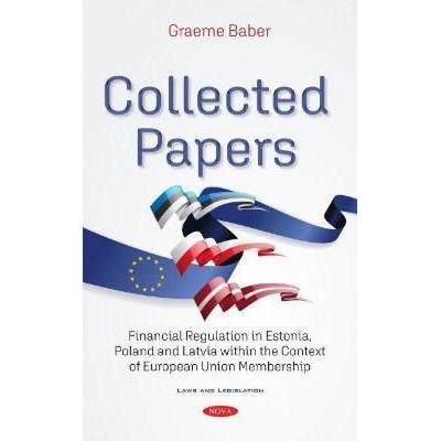 【4周达】Collected Papers: Financial Regulation in Estonia, Poland and Latvia within the Context of E... [9781536194678]