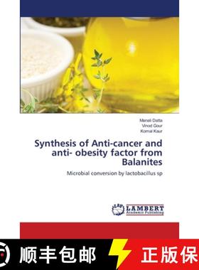 预订 Synthesis of Anti-cancer and anti- obesity factor from Balanites [9783659151835]