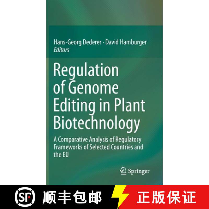 【3-4周达】Regulation of Genome Editing in Plant Biotechnology : A Comparative Analysis of Regulatory... [9783030171186]