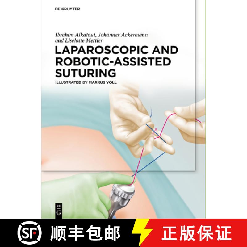 【3-4周达】The Art of Laparoscopic and Robotic Suturing [9783110597196]
