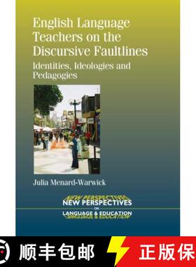 【3-4周达】English Language Teachers on the Discursive Faultlines : Identities, Ideologies and Pedago... [9781783091096]