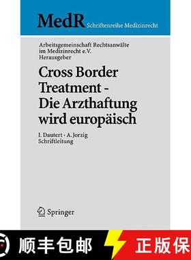 【3-4周达】Cross Border Treatment - Die Arzthaftung Wird Europäisch [9783642044045]