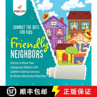 预订 Connect the Dots for Kids. Friendly Neighbors: Getting to Know Your Community Helpers with Label... [9781541947948]