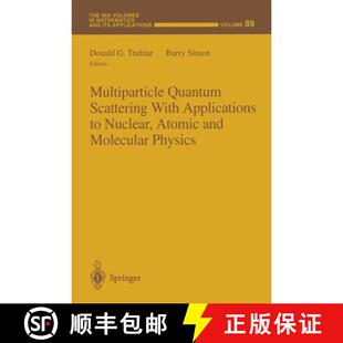 【3-4周达】Multiparticle Quantum Scattering with Applications to Nuclear, Atomic and Molecular Physics [9780387949994]