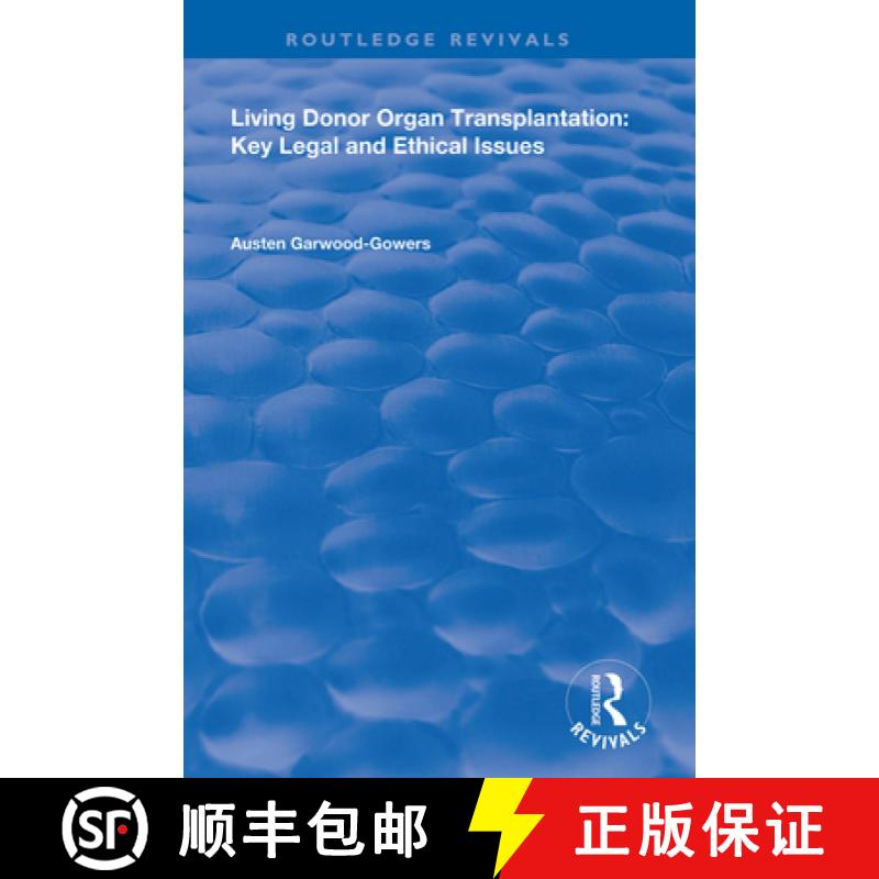 【3-4周达】Living Donor Organ Transplantation: Key Legal and Ethical Issues: Key Legal and Ethical Is... [9780367148713]
