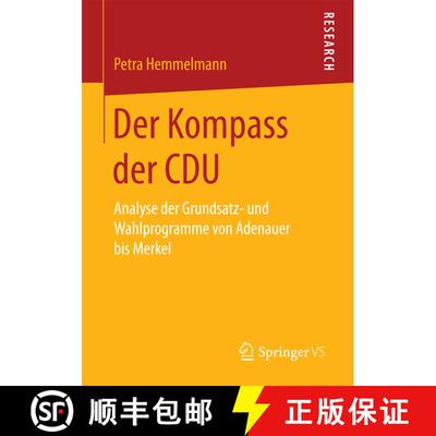 【3-4周达】Der Kompass der CDU : Analyse der Grundsatz- und Wahlprogramme von Adenauer bis Merkel (1.... [9783658181147]