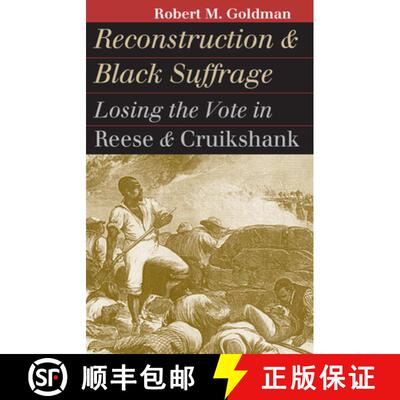 预订 Reconstruction and Black Suffrage – Losing the Vote in Reese and Cruikshank [9780700610693]