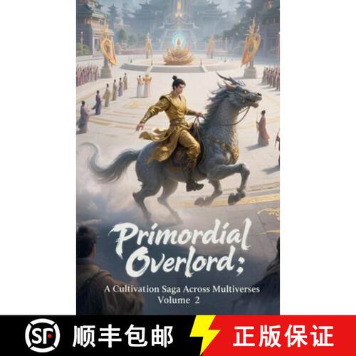 【3-4周达】Primordial Overlord: A Cultivation Saga Across Multiverses, Volume 2 [9798231956920]