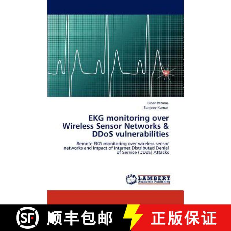 预订 EKG Monitoring Over Wireless Sensor Networks & Ddos Vulnerabilities [9783846502778]