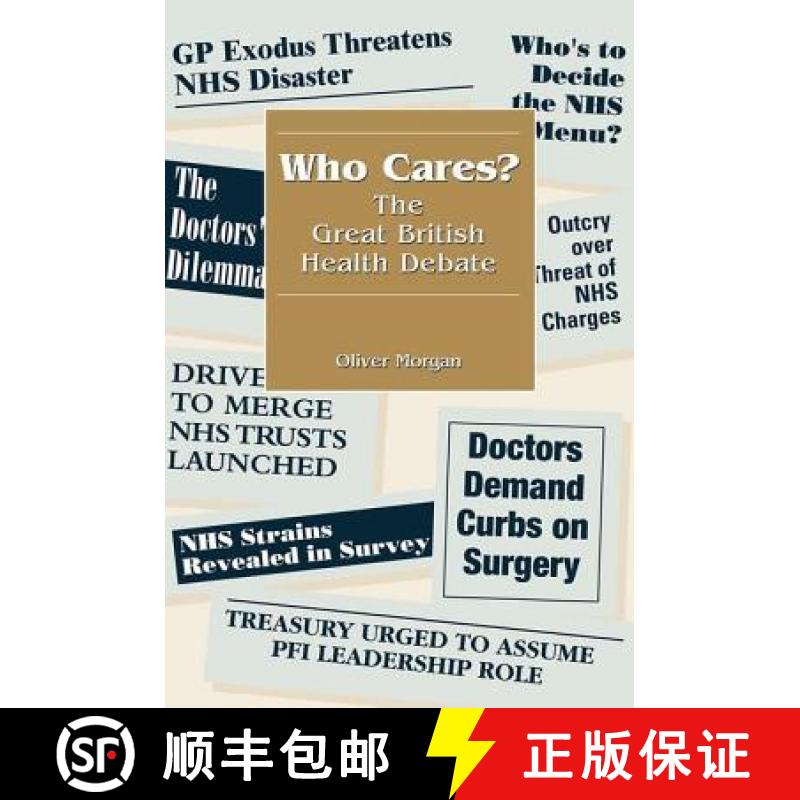 【3-4周达】Who Cares? the Great British Health Debate: The Great British Health Debate [9781857752434]