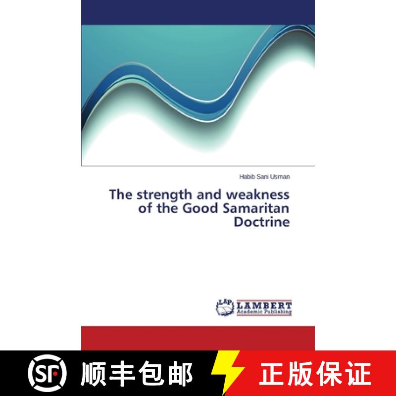 预订 The strength and weakness of the Good Samaritan Doctrine [9783659469299]