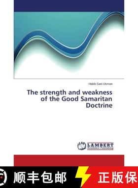 预订 The strength and weakness of the Good Samaritan Doctrine [9783659469299]